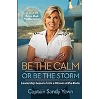 Be the Calm or Be the Storm