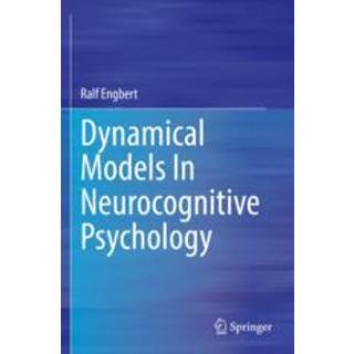 Dynamical Models In Neurocognitive Psychology