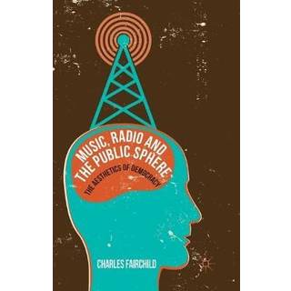 Music, Radio and the Public Sphere