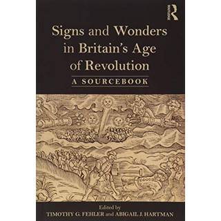 Signs and Wonders in Britain’s Age of Revolution