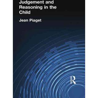 Judgement and Reasoning in the Child