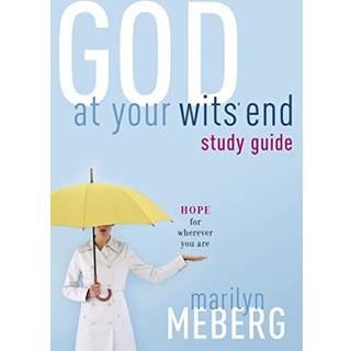 God at Your Wits' End Study Guide