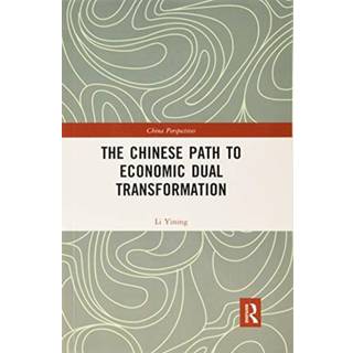 The Chinese Path to Economic Dual Transformation