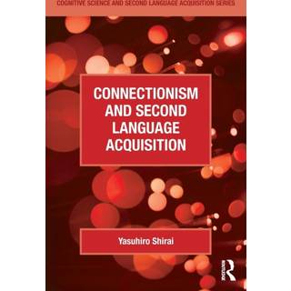 Connectionism and Second Language Acquisition