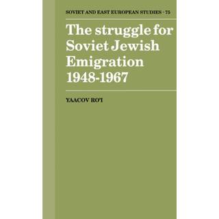 The Struggle for Soviet Jewish Emigration, 1948–1967