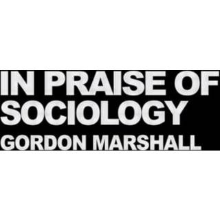 In Praise of Sociology