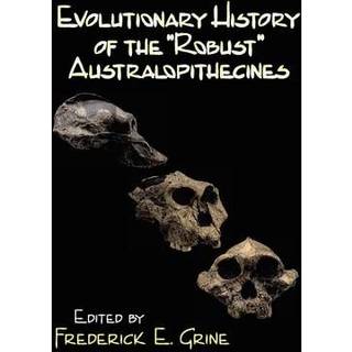 Evolutionary History of the Robust Australopithecines