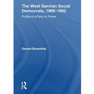 The West German Social Democrats, 1969-1982