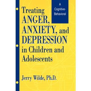 Treating Anger, Anxiety, And Depression In Children And Adolescents