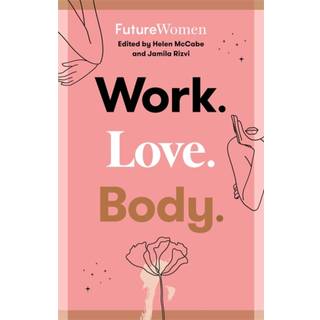 Work. Love. Body.