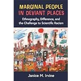 Marginal People in Deviant Places