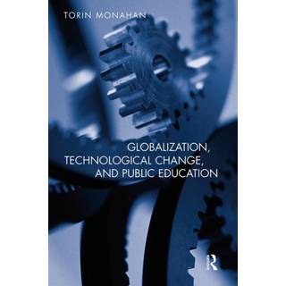 Globalization, Technological Change, and Public Education