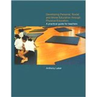 Developing Personal, Social and Moral Education through Physical Education