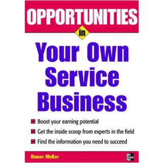 Opportunities in Your Own Service Business