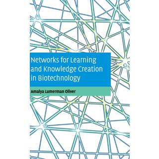 Networks for Learning and Knowledge Creation in Biotechnology