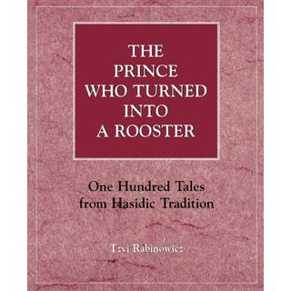 The Prince Who Turned into a Rooster