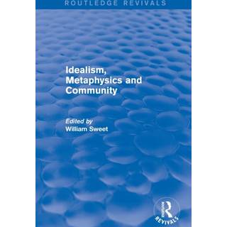Idealism, Metaphysics and Community