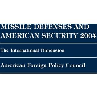 Missile Defenses and American Security 2004