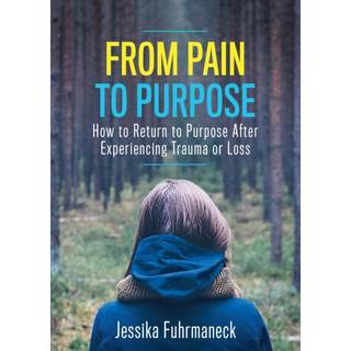 From Pain to Purpose