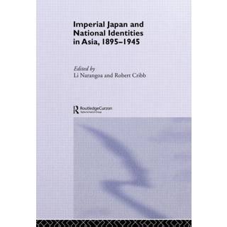 Imperial Japan and National Identities in Asia, 1895-1945