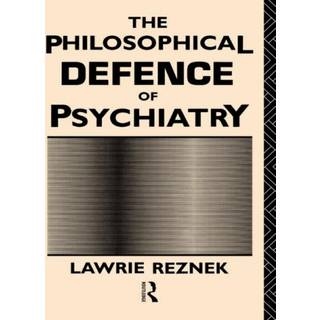 The Philosophical Defence of Psychiatry