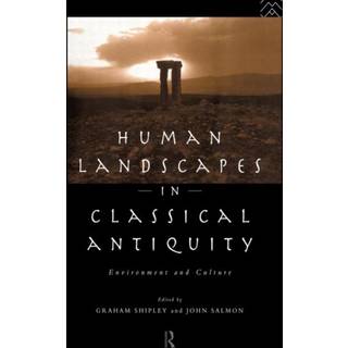 Human Landscapes in Classical Antiquity