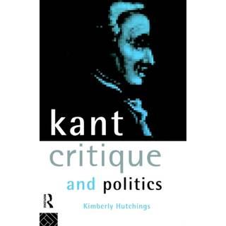 Kant, Critique and Politics