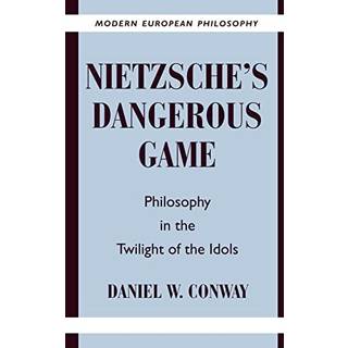 Nietzsche's Dangerous Game