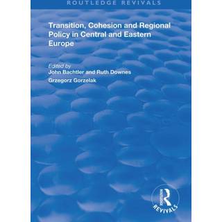 Transition, Cohesion and Regional Policy in Central and Eastern Europe