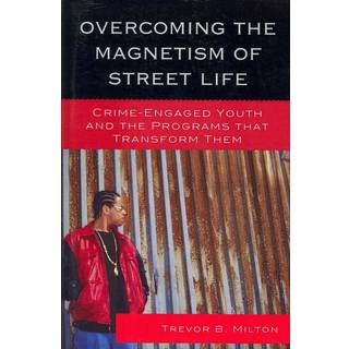 Overcoming the Magnetism of Street Life