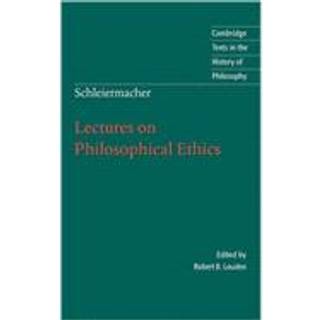 Schleiermacher: Lectures on Philosophical Ethics