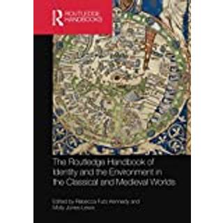 The Routledge Handbook of Identity and the Environment in the Classical and Medieval Worlds