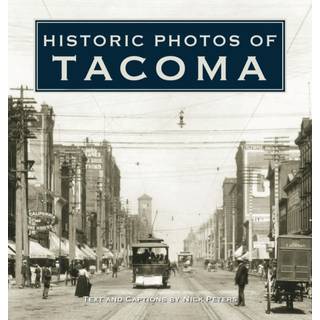 Historic Photos of Tacoma