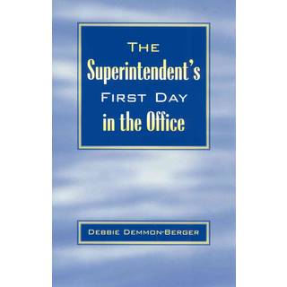 The Superintendent's First Day In the Office