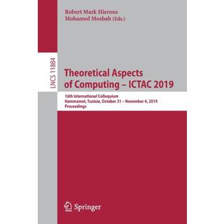 Theoretical Aspects of Computing – ICTAC 2019