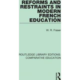 Reforms and Restraints in Modern French Education