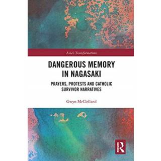 Dangerous Memory in Nagasaki