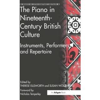 The Piano in Nineteenth-Century British Culture