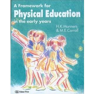 A Framework for Physical Education in the Early Years