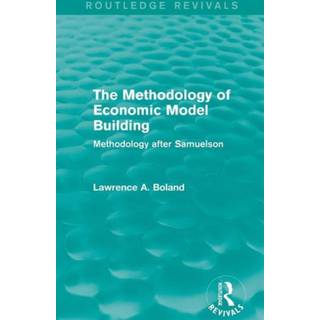 The Methodology of Economic Model Building (Routledge Revivals)