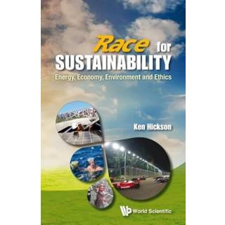 Race For Sustainability: Energy, Economy, Environment And Ethics