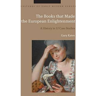 The Books that Made the European Enlightenment