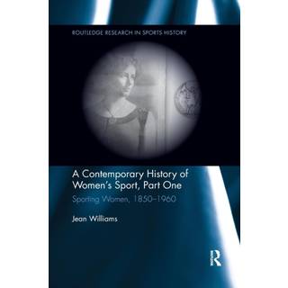 A Contemporary History of Women's Sport, Part One