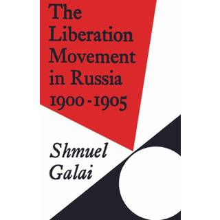 The Liberation Movement in Russia 1900–1905