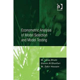 Econometric Analysis of Model Selection and Model Testing