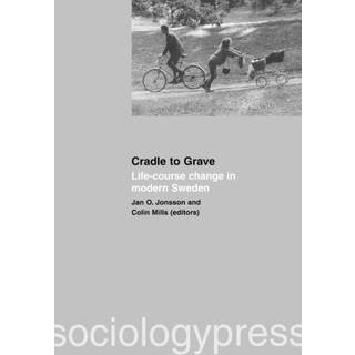 Cradle to Grave: Life-Course Change in Modern Sweden