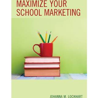 Maximize Your School Marketing