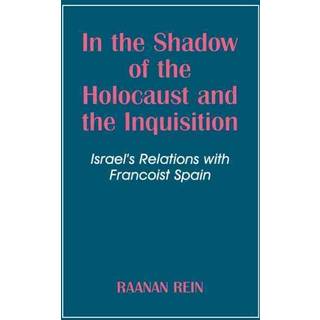 In the Shadow of the Holocaust and the Inquisition