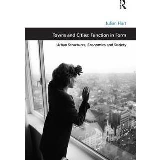 Towns and Cities: Function in Form
