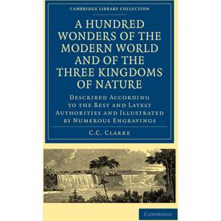 A Hundred Wonders of the Modern World and of the Three Kingdoms of Nature
